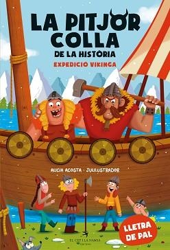 LA PITJOR COLLA DE LA HISTÒRIA.EXPEDICIÓ VIKINGA | 9788419747426 | ACOSTA,ALICIA | Libreria Geli - Librería Online de Girona - Comprar libros en catalán y castellano