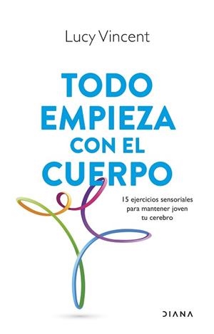 TODO EMPIEZA CON EL CUERPO | 9788411191593 | VINCENT, LUCY | Libreria Geli - Librería Online de Girona - Comprar libros en catalán y castellano