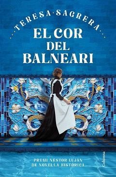 EL COR DEL BALNEARI (PREMI NÈSTOR LUJÁN 2024) | 9788466432184 | SAGRERA BASSA, TERESA | Libreria Geli - Librería Online de Girona - Comprar libros en catalán y castellano