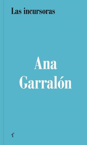 LAS INCURSORAS | 9788412757002 | GARRALON,ANA | Libreria Geli - Librería Online de Girona - Comprar libros en catalán y castellano