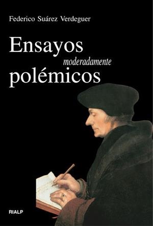 ENSAYOS MODERADAMENTE POLEMICOS | 9788432135507 | SUAREZ VERDEGUER,FEDERICO | Llibreria Geli - Llibreria Online de Girona - Comprar llibres en català i castellà