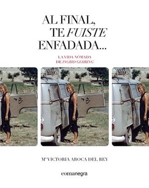 AL FINAL,TE FUISTE ENFADADA... | 9788410161108 | AROCA DEL REY, Mª VICTORIA/GEHRING, INGRID | Llibreria Geli - Llibreria Online de Girona - Comprar llibres en català i castellà