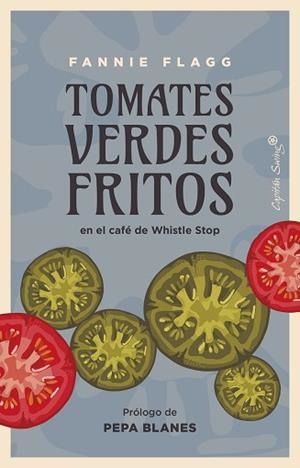 TOMATES VERDES FRITOS | 9788412779998 | FLAGG, FANNIE | Libreria Geli - Librería Online de Girona - Comprar libros en catalán y castellano