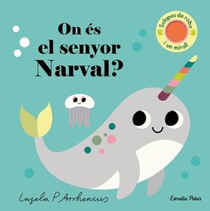 ON ÉS EL SENYOR NARVAL? | 9788413896977 | ARRHENIUS, INGELA P. | Llibreria Geli - Llibreria Online de Girona - Comprar llibres en català i castellà