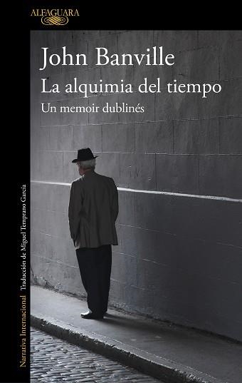LA ALQUIMIA DEL TIEMPO. UN MEMOIR DUBLINÉS | 9788420432632 | BANVILLE, JOHN | Llibreria Geli - Llibreria Online de Girona - Comprar llibres en català i castellà