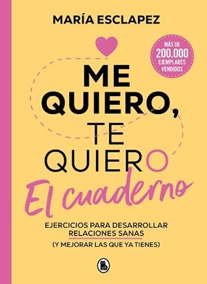 ME QUIERO,TE QUIERO. EL CUADERNO | 9788402429582 | ESCLAPEZ, MARÍA | Libreria Geli - Librería Online de Girona - Comprar libros en catalán y castellano