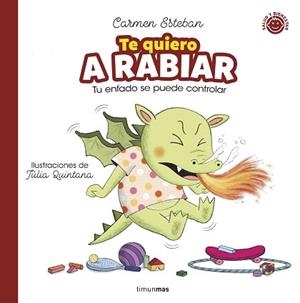 TE QUIERO A RABIAR | 9788408286806 | ESTEBAN, CARMEN | Llibreria Geli - Llibreria Online de Girona - Comprar llibres en català i castellà