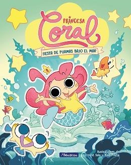 PRINCESA CORAL-1.FIESTA DE PIJAMAS BAJO EL MAR | 9788448867072 | SALA PERELLÓ, ERNEST/PEÑA, MADO | Libreria Geli - Librería Online de Girona - Comprar libros en catalán y castellano