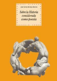 SOBRE LA HISTORIA CONSIDERADA COMO POESIA | 9788446022862 | BERMEJO BARRERA,JOSE CARLOS | Libreria Geli - Librería Online de Girona - Comprar libros en catalán y castellano