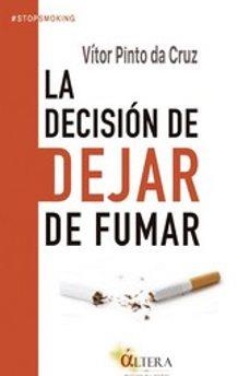 LA DECISION DE DEJAR DE FUMAR | 9788412853827 | PINTO DA CRUZ,VÍTOR | Libreria Geli - Librería Online de Girona - Comprar libros en catalán y castellano