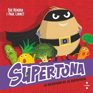 SUPERTONA-8.LA DOLENTONA VS. EL SÚPER PÈSOL | 9788466157490 | HENDRA, SUE/LINNET, PAUL | Libreria Geli - Librería Online de Girona - Comprar libros en catalán y castellano