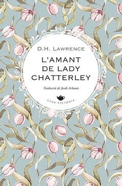 L'AMANT DE LADY CHATTERLEY | 9788419474551 | LAWRENCE, D.H. | Libreria Geli - Librería Online de Girona - Comprar libros en catalán y castellano