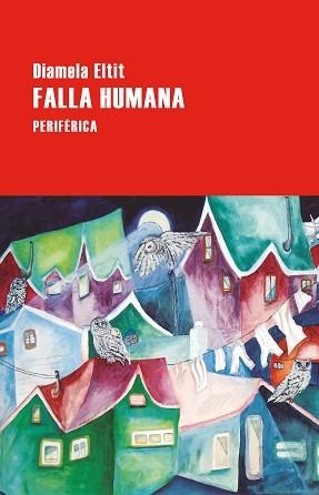 FALLA HUMANA | 9788410171121 | ELTIT, DIAMELA | Libreria Geli - Librería Online de Girona - Comprar libros en catalán y castellano