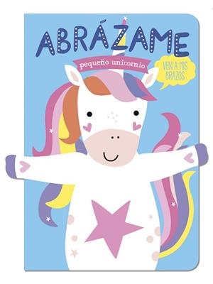 ABRÁZAME PEQUEÑO UNICORNIO | 9788412791426 | LOUWERS, TANJA/DE BEER, ESTHER | Libreria Geli - Librería Online de Girona - Comprar libros en catalán y castellano