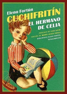 CUCHIFRITÍN,EL HERMANO DE CELIA | 9788410148635 | FORTÚN, ELENA | Llibreria Geli - Llibreria Online de Girona - Comprar llibres en català i castellà