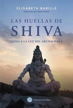 LAS HUELLAS DE SHIVA | 9788419350176 | BARILLÉ, ÉLISABETH | Libreria Geli - Librería Online de Girona - Comprar libros en catalán y castellano