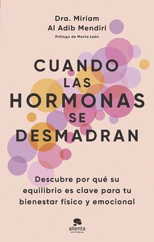 CUANDO LAS HORMONAS SE DESMADRAN | 9788413443294 | AL ADIB MENDIRI, MIRIAM | Libreria Geli - Librería Online de Girona - Comprar libros en catalán y castellano