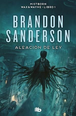 ALEACIÓN DE LEY (WAX & WAYNE 1) | 9788413149561 | SANDERSON, BRANDON | Libreria Geli - Librería Online de Girona - Comprar libros en catalán y castellano