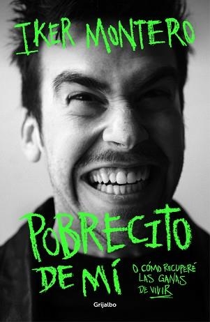 POBRECITO DE MÍ | 9788425366307 | MONTERO, IKER | Libreria Geli - Librería Online de Girona - Comprar libros en catalán y castellano
