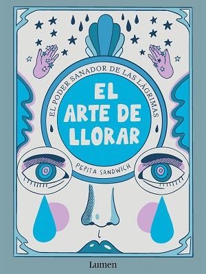 EL ARTE DE LLORAR | 9788426426635 | SANDWICH, PEPITA | Libreria Geli - Librería Online de Girona - Comprar libros en catalán y castellano