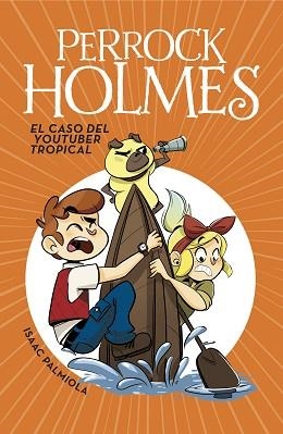 PERROCK HOLMES-6.EL CASO DEL YOUTUBER TROPICAL | 9788490438299 | PALMIOLA,ISAAC | Libreria Geli - Librería Online de Girona - Comprar libros en catalán y castellano