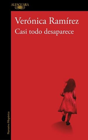 CASI TODO DESAPARECE | 9788420479170 | RAMÍREZ, VERÓNICA | Llibreria Geli - Llibreria Online de Girona - Comprar llibres en català i castellà