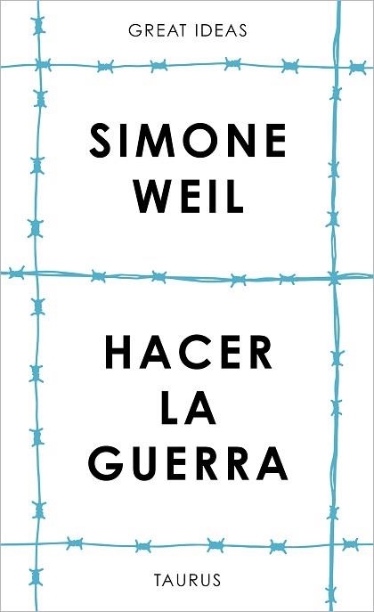 HACER LA GUERRA (SERIE GREAT IDEAS) | 9788430626687 | WEIL, SIMONE | Libreria Geli - Librería Online de Girona - Comprar libros en catalán y castellano