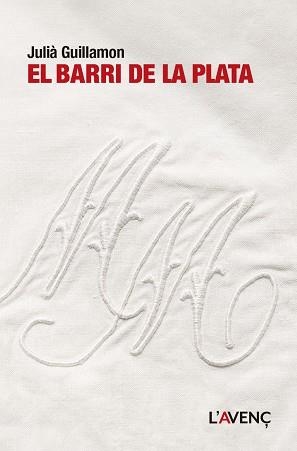 EL BARRI DE LA PLATA | 9788418680465 | GUILLAMON, JULIÀ | Libreria Geli - Librería Online de Girona - Comprar libros en catalán y castellano