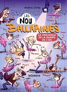 LES NOU BALLARINES-2.LA VENJANÇA DE LA BANDA DE L’OS | 9788424674472 | LLINÀS, ANDREU | Libreria Geli - Librería Online de Girona - Comprar libros en catalán y castellano