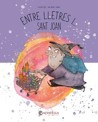 ENTRE LLETRES I... SANT JOAN | 9788419565792 | AYNÉ LÓPEZ, EVA | Libreria Geli - Librería Online de Girona - Comprar libros en catalán y castellano