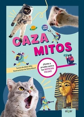 CAZAMITOS. ¡PONTE A PRUEBA CONTRA LAS NOTICIAS FALSAS! | 9788491427148 | VILLA,ALTEA | Libreria Geli - Librería Online de Girona - Comprar libros en catalán y castellano