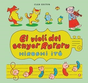 EL VIOLÍ DEL SENYOR RURARU | 9788473294423 | ITÔ, HIROSHI | Libreria Geli - Librería Online de Girona - Comprar libros en catalán y castellano