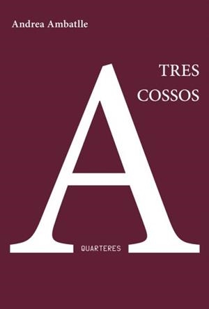 TRES COSSOS | 9788412820157 | AMBATLLE, ANDREA | Libreria Geli - Librería Online de Girona - Comprar libros en catalán y castellano