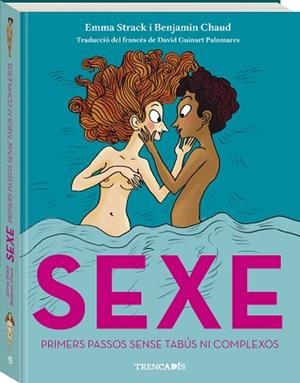 SEXE.PRIMERS PASSOS, SENSE TABÚS NI COMPLEXOS | 9788419913371 | EMMA, STRACK | Libreria Geli - Librería Online de Girona - Comprar libros en catalán y castellano