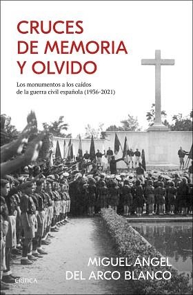 CRUCES DE MEMORIA Y OLVIDO | 9788491996637 | ARCO, MIGUEL ÁNGEL DEL | Libreria Geli - Librería Online de Girona - Comprar libros en catalán y castellano