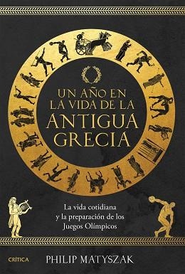UN AÑO EN LA VIDA DE LA ANTIGUA GRECIA | 9788491996590 | MATYSZAK, PHILIP | Libreria Geli - Librería Online de Girona - Comprar libros en catalán y castellano