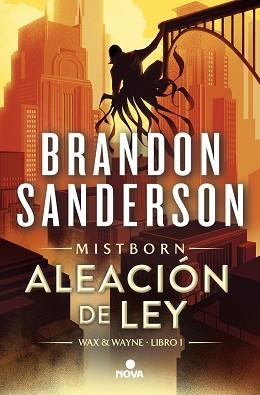 ALEACIÓN DE LEY (WAX & WAYNE 1) | 9788419260284 | SANDERSON, BRANDON | Libreria Geli - Librería Online de Girona - Comprar libros en catalán y castellano