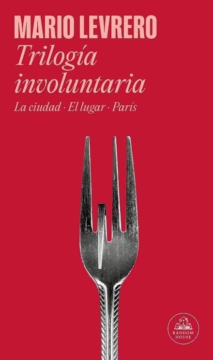 TRILOGÍA INVOLUNTARIA (LA CIUDAD | EL LUGAR | PARÍS) | 9788439744412 | LEVRERO, MARIO | Libreria Geli - Librería Online de Girona - Comprar libros en catalán y castellano
