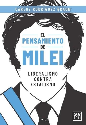 EL PENSAMIENTO DE MILEI | 9788410221178 | CARLOS RODRÍGUEZ BRAUN | Libreria Geli - Librería Online de Girona - Comprar libros en catalán y castellano