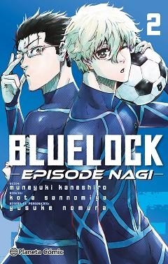 BLUE LOCK EPISODE NAGI Nº 02 | 9788411611930 | KANESHIRO, MUNEYUKI/NOMURA, YUSUKE | Llibreria Geli - Llibreria Online de Girona - Comprar llibres en català i castellà