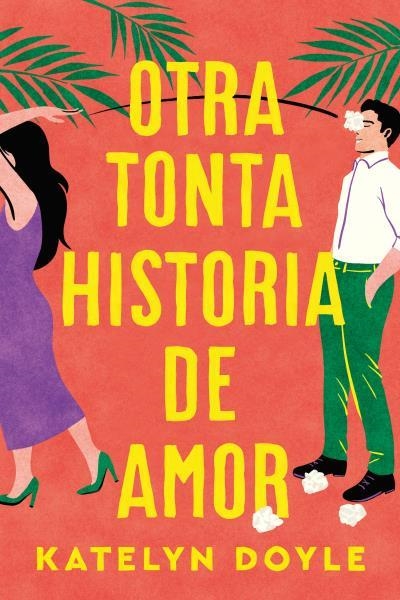 OTRA TONTA HISTORIA DE AMOR | 9788419131669 | DOYLE, KATELYN | Libreria Geli - Librería Online de Girona - Comprar libros en catalán y castellano