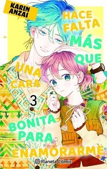 HACE FALTA MÁS QUE UNA CARA BONITA PARA ENAMORARME Nº 03 | 9788411612012 | ANZAI, KARIN | Llibreria Geli - Llibreria Online de Girona - Comprar llibres en català i castellà