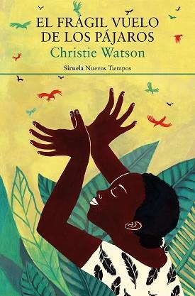 EL FRÁGIL VUELO DE LOS PÁJAROS | 9788419942937 | WATSON, CHRISTIE | Llibreria Geli - Llibreria Online de Girona - Comprar llibres en català i castellà