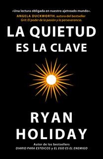 LA QUIETUD ES LA CLAVE | 9788410121133 | HOLIDAY, RYAN | Libreria Geli - Librería Online de Girona - Comprar libros en catalán y castellano