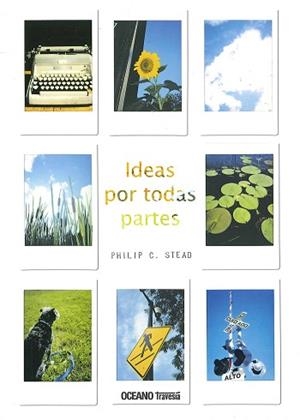 IDEAS POR TODAS PARTES | 9786075270821 | STEAD, PHILIP C. | Libreria Geli - Librería Online de Girona - Comprar libros en catalán y castellano