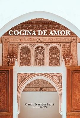 COCINA DE AMOR | 9788419890740 | NARVÁEZ FERRI, MANOLI | Llibreria Geli - Llibreria Online de Girona - Comprar llibres en català i castellà