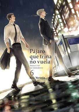 PÁJARO QUE TRINA NO VUELA-6 | 9788416188871 | YONEDA,KOU | Libreria Geli - Librería Online de Girona - Comprar libros en catalán y castellano