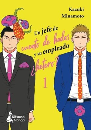 UN JEFE DE CUENTO DE HADAS Y SU EMPLEADO ¿HETERO? 1 | 9788418524530 | MINAMOTO, KAZUKI | Llibreria Geli - Llibreria Online de Girona - Comprar llibres en català i castellà