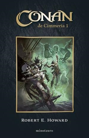 CONAN.EL CIMMERIO Nº 01/06 | 9788445017159 | HOWARD, ROBERT E. | Libreria Geli - Librería Online de Girona - Comprar libros en catalán y castellano