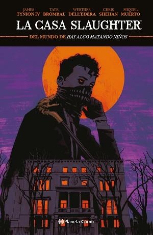 LA CASA SLAUGHTER Nº 01 | 9788411404815 | TYNION IV, JAMES/BROMBAL, TATE/DELL'EDERA, WERTHER/SHEHAN, CHRIS/MUERTO, MIQUEL | Libreria Geli - Librería Online de Girona - Comprar libros en catalán y castellano